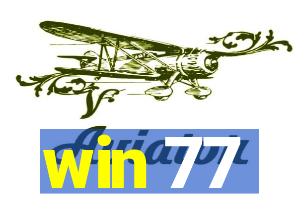 win 77